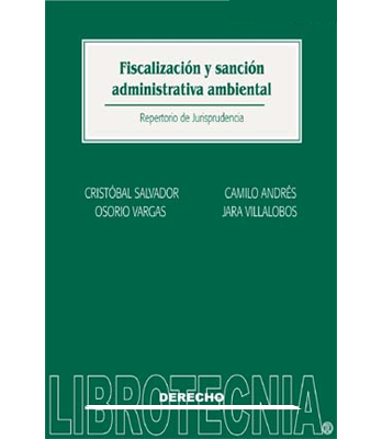 Fiscalización y sanción administrativa ambiental