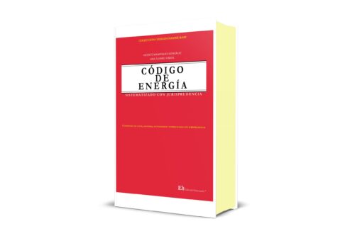 CÓDIGO DE ENERGÍA SISTEMATIZADO CON JURISPRUDENCIA 1ª Edición (Profesional – Edición de lujo)