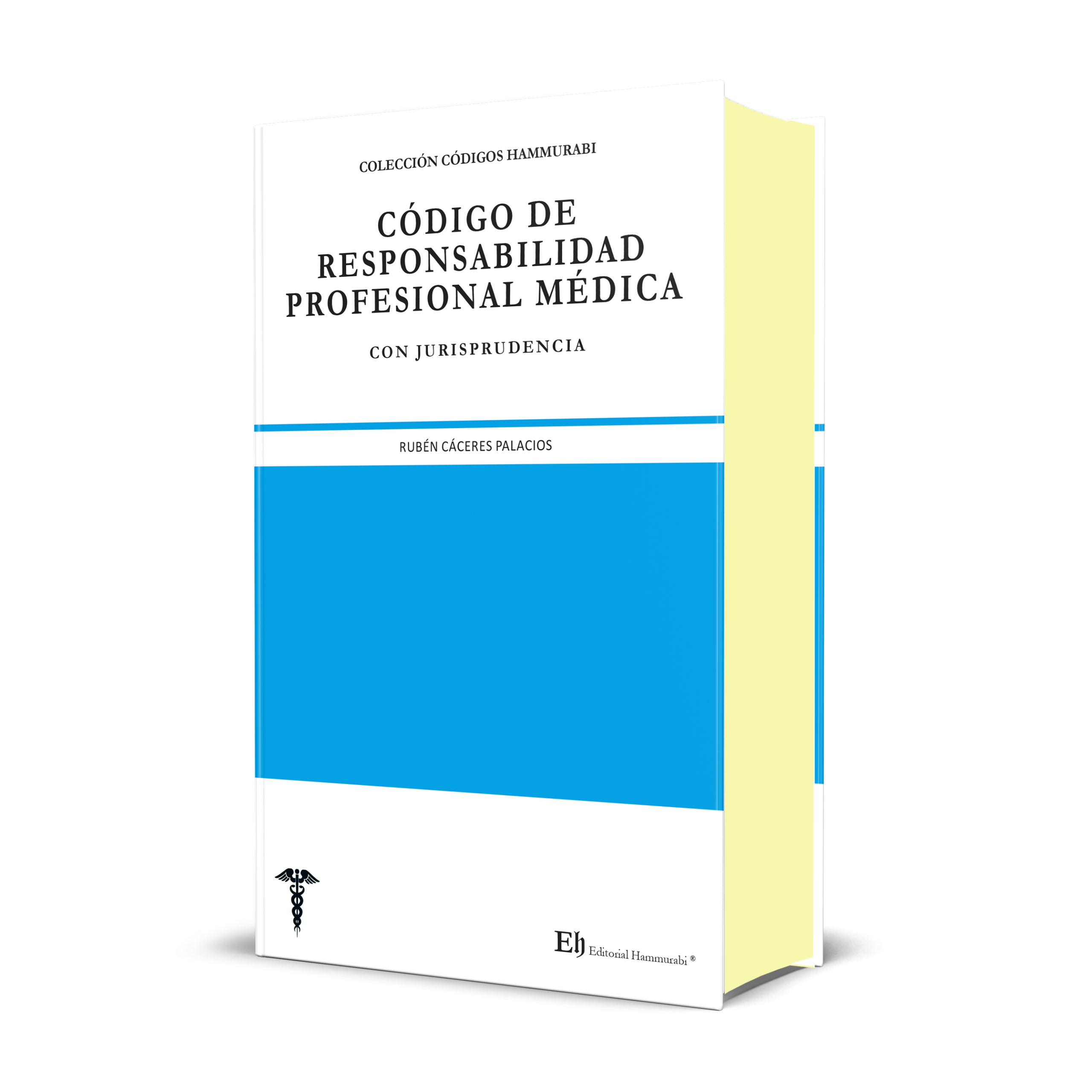 CÓDIGO DE RESPONSABILIDAD PROFESIONAL MÉDICA 1ª Edición