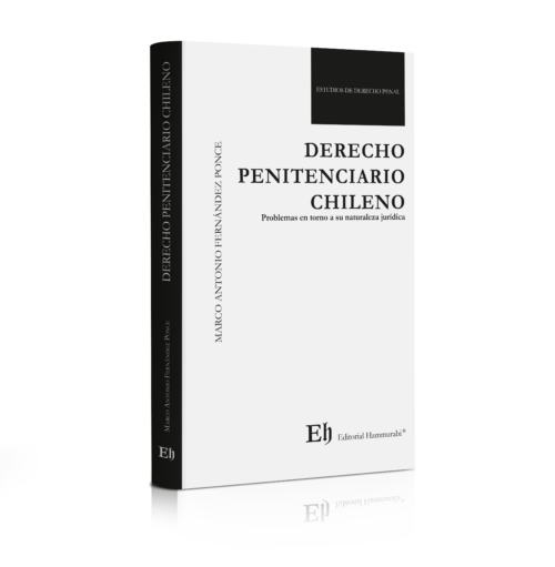 DERECHO PENITENCIARIO CHILENO. Problemas en torno a su naturaleza jurídica.