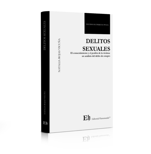 DELITOS SEXUALES El consentimiento y el perdón de la víctima: un análisis del delito de estupro