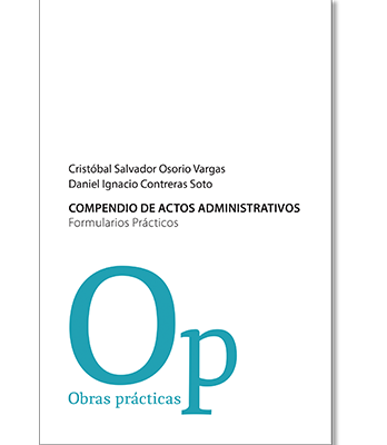 COMPENDIO DE ACTOS ADMINISTRATIVOS. FORMULARIOS PRÁCTICOS