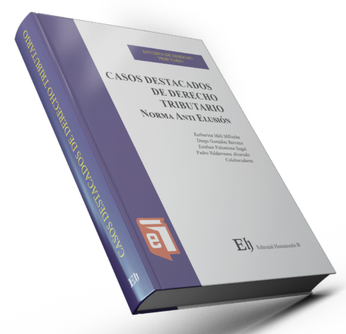 CASOS DESTACADOS DE DERECHO TRIBUTARIO "NORMA ANTI ELUSIÓN" “Libro digital”
