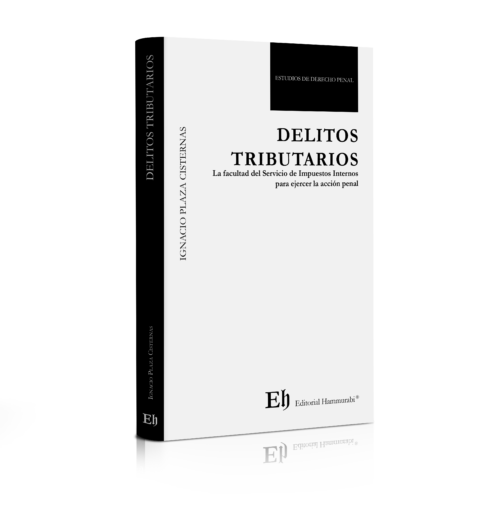 DELITOS TRIBUTARIOS La facultad del Servicio de Impuestos Internos  para ejercer la acción penal