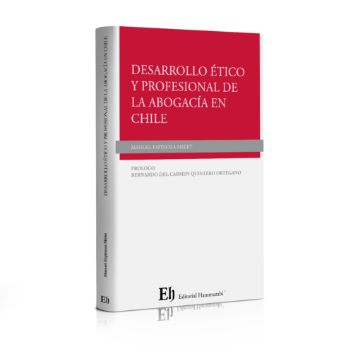 DESARROLLO ÉTICO Y PROFESIONAL DE LA ABOGACÍA EN CHILE