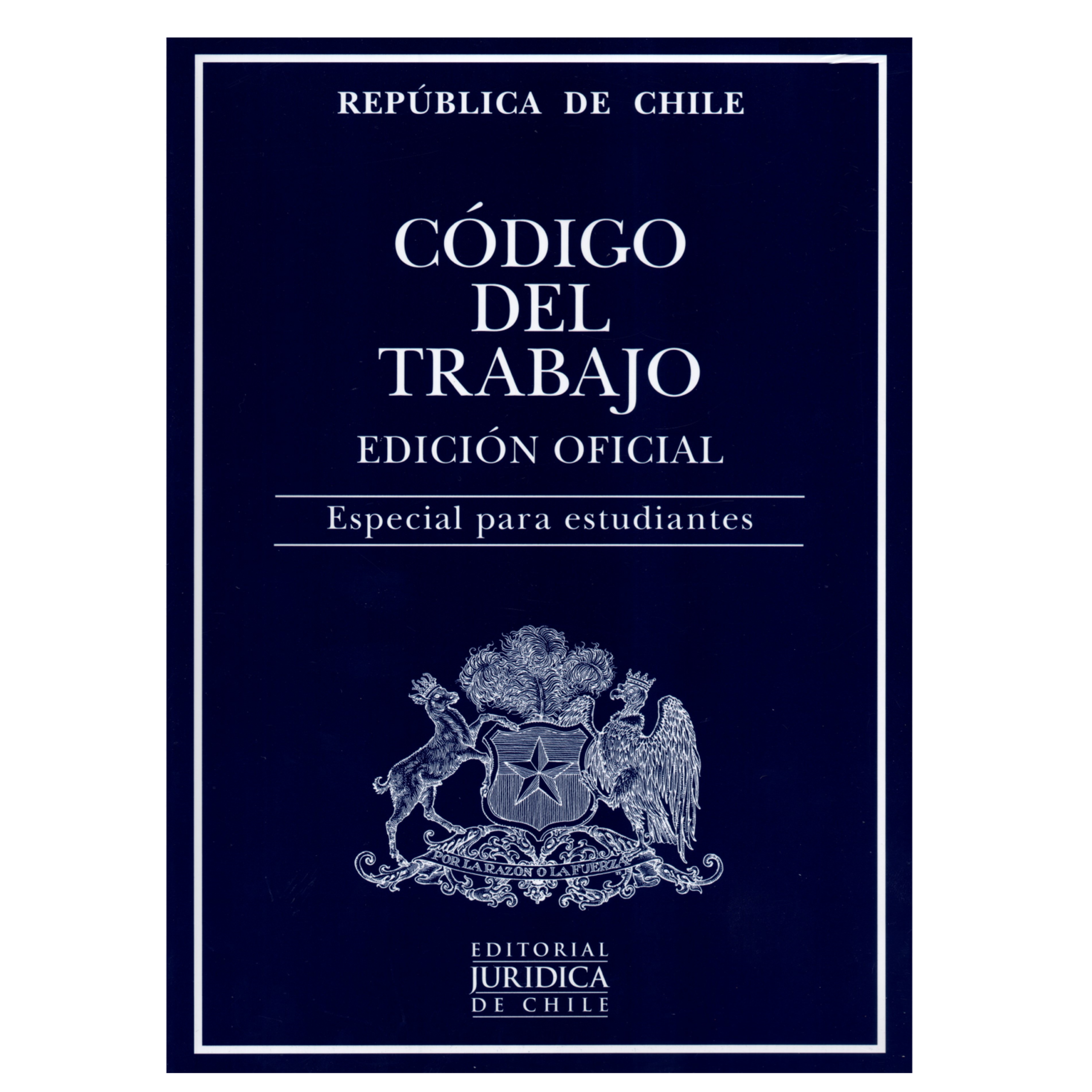 CÓDIGO DEL TRABAJO 2021. EDICIÓN OFICIAL. ESPECIAL PARA ESTUDIANTES