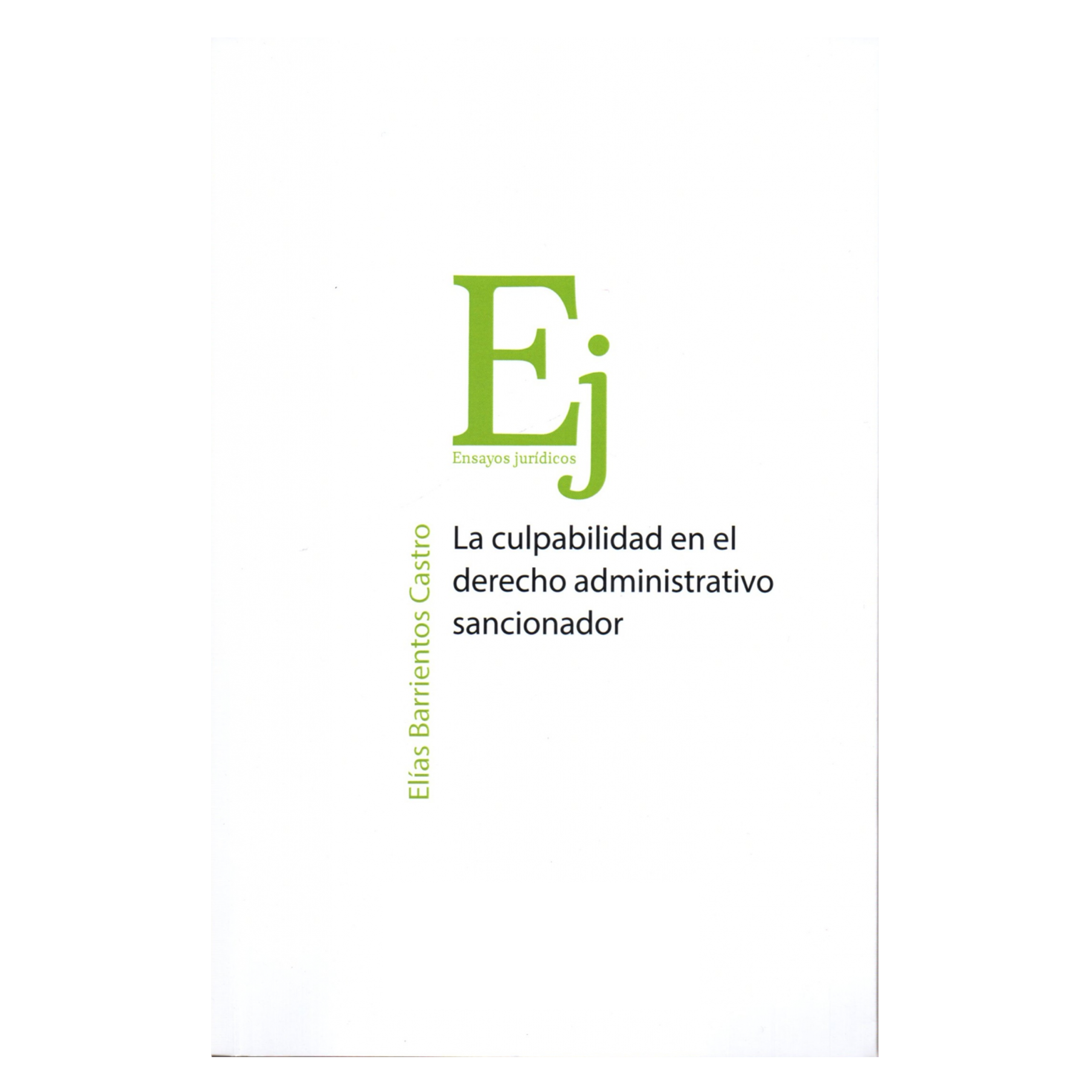LA CULPABILIDAD EN EL DERECHO ADMINISTRATIVO SANCIONADOR