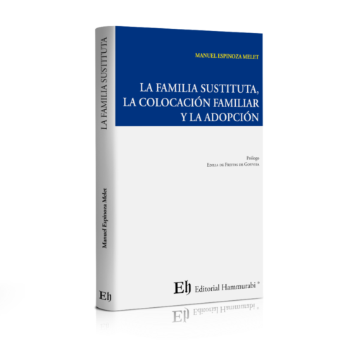 LA FAMILIA SUSTITUTA, LA COLOCACIÓN FAMILIAR Y LA ADOPCIÓN