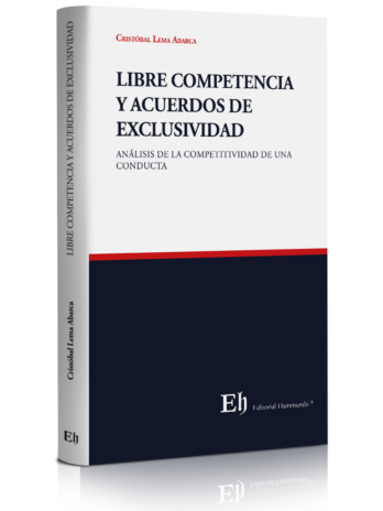 LIBRE COMPETENCIA Y ACUERDOS DE EXCLUSIVIDAD