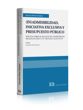 (IN)ADMISIBILIDAD, INICIATIVA EXCLUSIVA Y PRESUPUESTO PÚBLICO