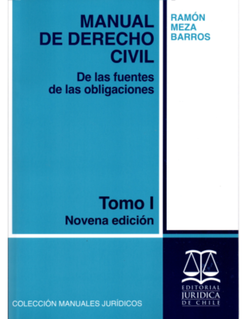 MANUAL DE DERECHO CIVIL - DE LAS FUENTES DE LAS OBLIGACIONES - TOMO I
