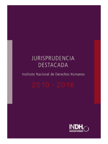 Jurisprudencia Destacada Instituto Nacional de Derechos Humanos 2010 – 2016