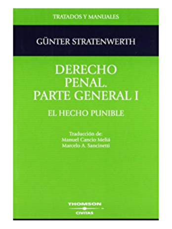 DERECHO PENAL: PARTE GENERAL I: EL HECHO PUNIBLE