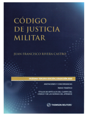 CÓDIGO DE JUSTICIA MILITAR 2023 THOMSON REUTERS