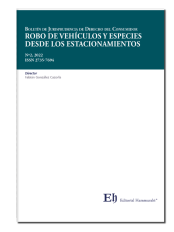 BOLETÍN DE JURISPRUDENCIA DE DERECHO DEL CONSUMIDOR Nº2, 2022. Robo de vehículos y especies …