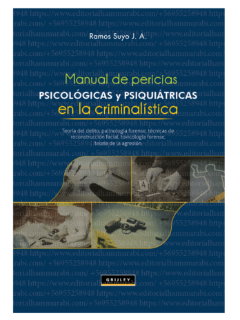MANUAL DE PERICIAS PSICOLÓGICAS Y PSIQUIÁTRICAS EN LA CRIMINALÍSTICA