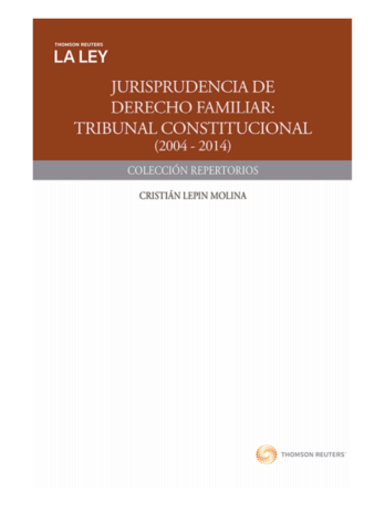 JURISPRUDENCIA DE DERECHO FAMILIAR: TRIBUNAL CONSTITUCIONAL (2004 – 2014)