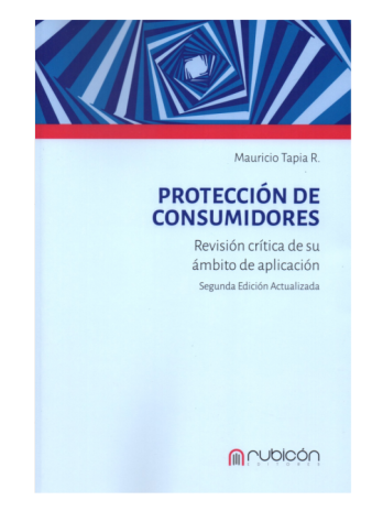 PROTECCIÓN DE CONSUMIDORES – REVISIÓN CRÍTICA DE SU ÁMBITO DE APLICACIÓN