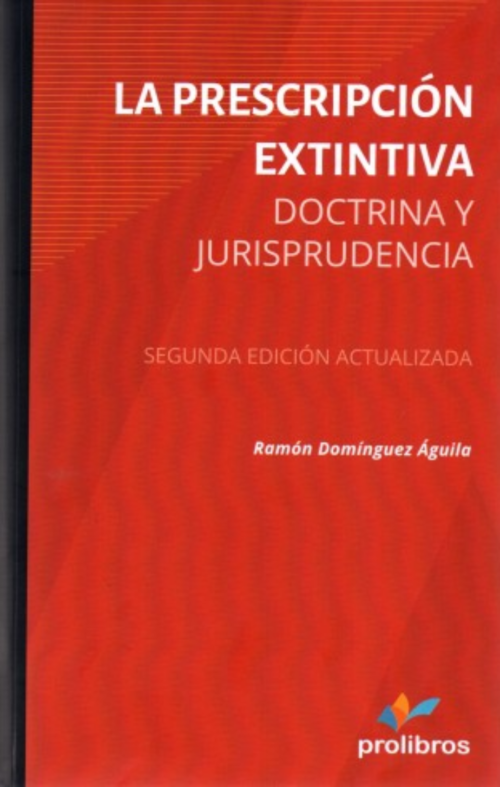 LA PRESCRIPCIÓN EXTINTIVA - DOCTRINA Y JURISPRUDENCIA