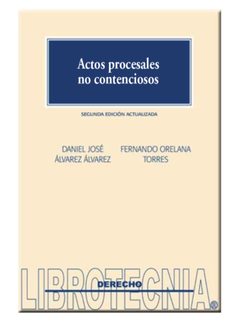 Actos procesales no contenciosos (2a. ed.)