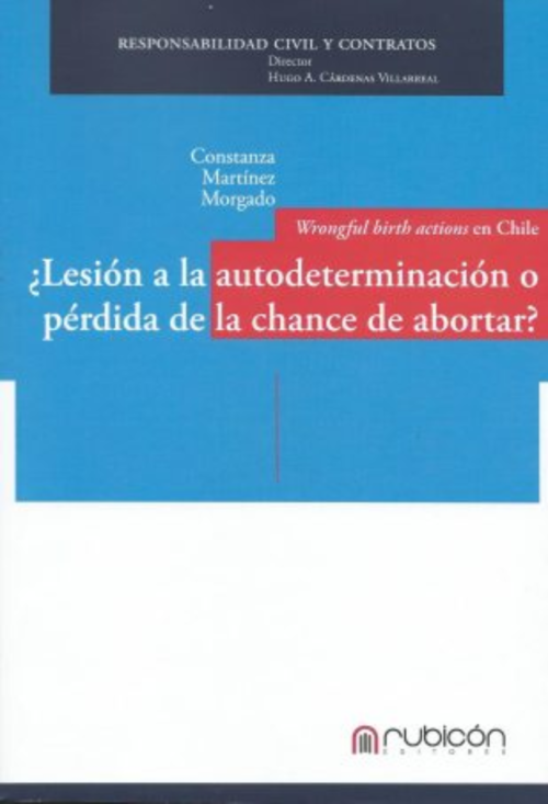 ¿Lesión a la Autodeterminación o Pérdida de la Chance de Abortar?