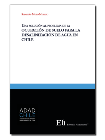 Una solución al problema de la OCUPACIÓN DE SUELO PARA LA DESALINIZACIÓN DE AGUA EN CHILE