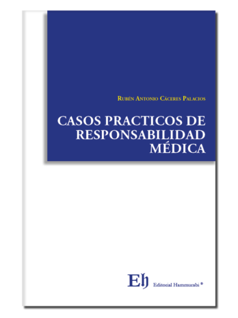 CASOS PRACTICOS DE RESPONSABILIDAD MÉDICA