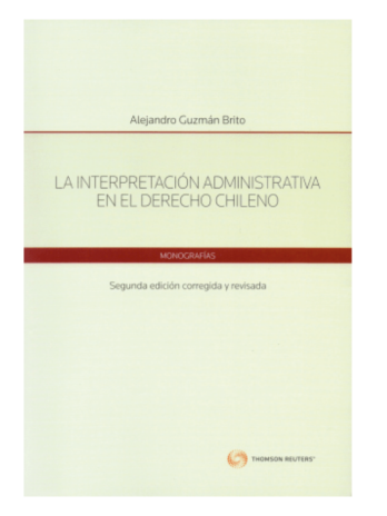 La Interpretación Administrativa en el Derecho Chileno. 2da edición