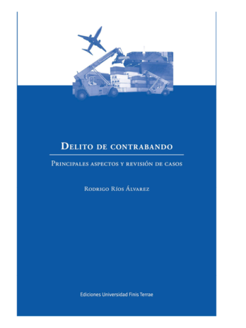 Delito de contrabando – Principales aspectos y revisión de casos