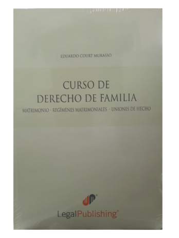 Curso de Derecho de Familia: Matrimonio, Regímenes Matrimoniales, Uniones de Hecho