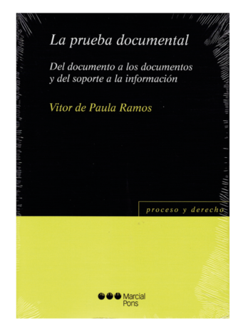 La Prueba Documental –  Del documento a los documentos y del soporte a la información