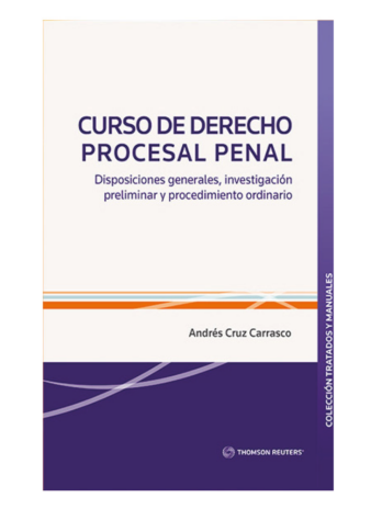 Curso de Derecho Procesal Penal, Disposiciones Generales, Investigación Preliminar y Procedimiento Ordinario