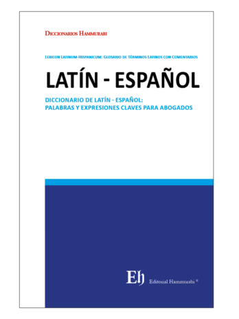 Diccionario de Latín – Español: Palabras y Expresiones Claves para Abogados