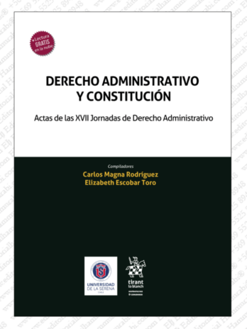 DERECHO ADMINISTRATIVO Y CONSTITUCIÓN. Actas de las XVII Jornadas de Derecho Administrativo