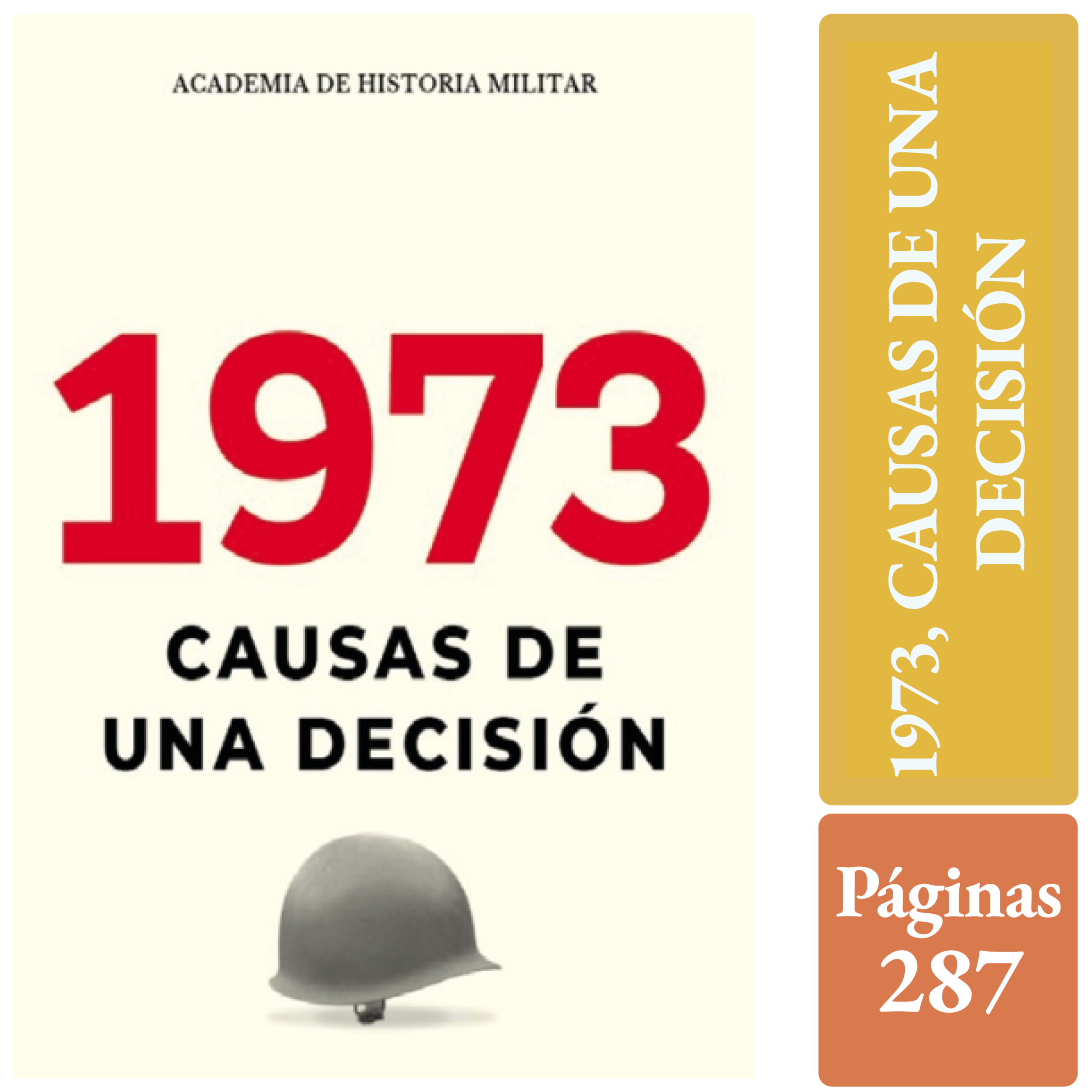 1973, CAUSAS DE UNA DECISIÓN