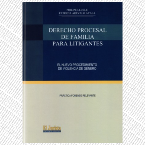 DERECHO PROCESAL DE FAMILIA PARA LITIGANTES