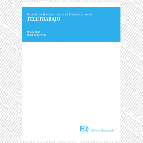 Boletín de Jurisprudencia de Derecho Laboral TELETRABAJO N°21,2025
