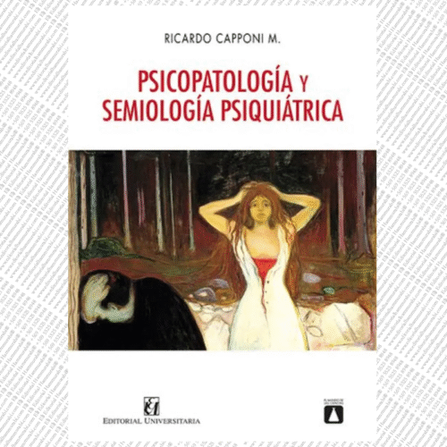 PSICOPATOLOGÍA Y SEMIOLOGÍA PSIQUIÁTRICA