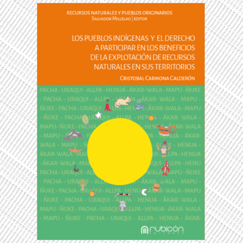 LOS PUEBLOS INDÍGENAS Y EL DERECHO A PARTICIPAR EN LOS BENEFICIOS DE LA EXPLOTACIÓN DE RECURSOS NATURALES EN SUS TERRITORIOS