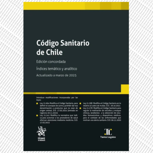 CÓDIGO SANITARIO DE CHILE. EDICIÓN CONCORDADA. ÍNDICES TEMÁTICO Y ANALÍTICO. ACTUALIZADO A MARZO DE 2025
