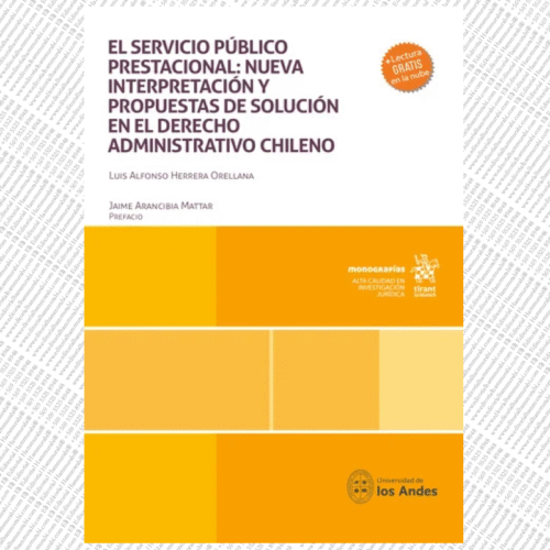 EL SERVICIO PÚBLICO PRESTACIONAL: NUEVA INTERPRETACIÓN Y PROPUESTAS DE SOLUCIÓN EN EL DERECHO ADMINISTRATIVO CHILENO