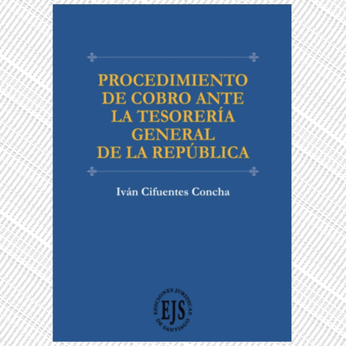 PROCEDIMIENTO DE COBRO ANTE LA TESORERÍA GENERAL DE LA REPÚBLICA