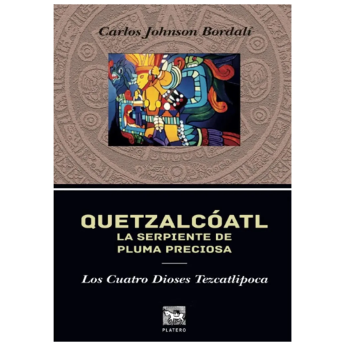 QUETZALCOATL, LA SERPIENTE DE PLUMA PRECIOSA I. LOS CUATRO DIOSES TEZCATLIPOCA
