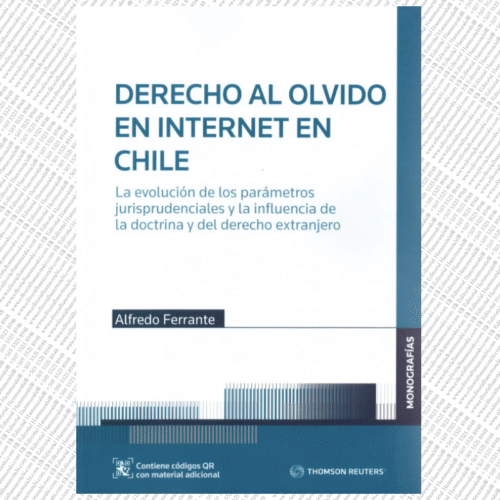 DERECHO AL OLVIDO EN INTERNET EN CHILE