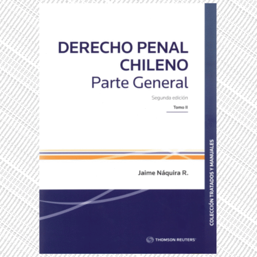 DERECHO PENAL CHILENO - PARTE GENERAL - Tomo II