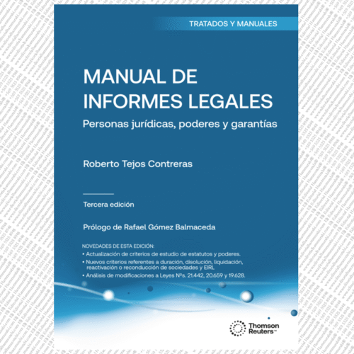 MANUAL DE INFORMES LEGALES. PERSONAS JURÍDICAS, PODERES Y GARANTÍAS - tercera edición