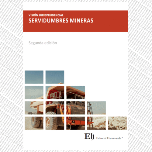 Visión jurisprudencial SERVIDUMBRES MINERAS 2 edición