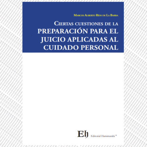 Ciertas Cuestiones de la PREPARACIÓN PARA EL JUICIO APLICADAS AL CUIDADO PERSONAL