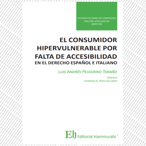 EL CONSUMIDOR HIPERVULNERABLE POR FALTA DE ACCESIBILIDAD EN EL DERECHO ESPAÑOL E ITALIANO
