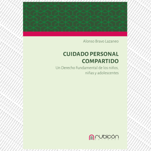 CUIDADO PERSONAL COMPARTIDO: Un Derecho Fundamental de los niños, niñas y adolescentes